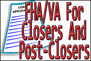 FHA/VA Closing - For Closers &Post-Closers